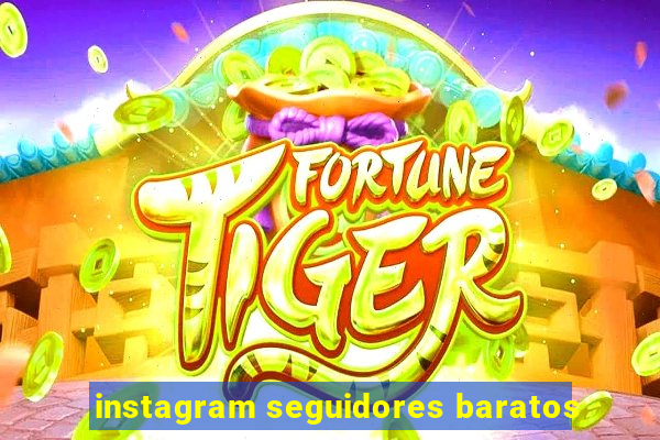 instagram seguidores baratos